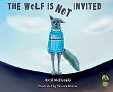 The Wolf is NOT Invited (by Avril McDonald)